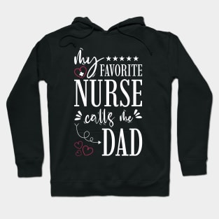 My Favorite Nurse Calls Me Dad Hoodie